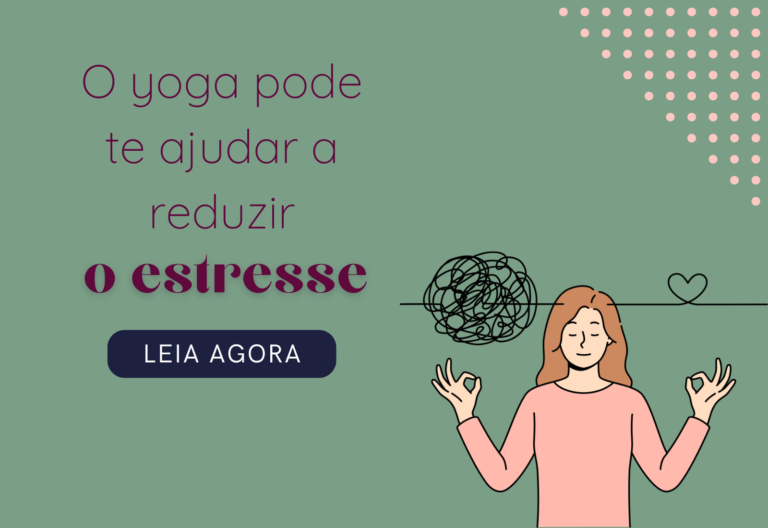 O yoga pode te ajudar a reduzir o estresse?